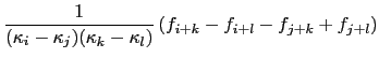 $\displaystyle \frac{1}{(\kappa_i-\kappa_j)(\kappa_k-\kappa_l)} \left(f_{i+k}-f_{i+l}-f_{j+k}+f_{j+l}\right)$