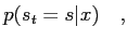 $\displaystyle p(s_t=s\vert x)\quad,$