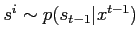 $ s^i \sim p(s_{t-1}\vert x^{t-1})$