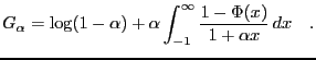 $\displaystyle G_\alpha = \log(1-\alpha) + \alpha\int_{-1}^\infty\frac{1-\Phi(x)}{1+\alpha x}\, dx\quad.$