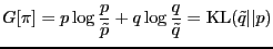 $\displaystyle G[\pi] = p \log\frac{p}{\tilde p} + q \log\frac{q}{\tilde q} = \mathrm{KL}(\tilde q\vert\vert p)$